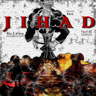 JIHAD by KAVO