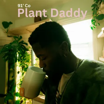 Plant Daddy by 91' Co.