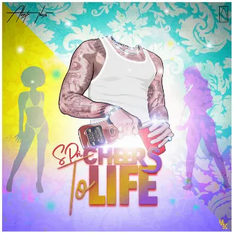 Cheers to Life by S Pri