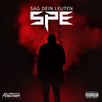 Sag dein Leuten by Spe