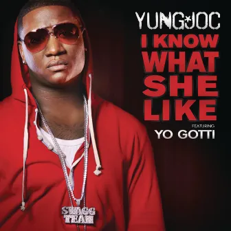 I Know What She Like (feat. Yo Gotti) by Yung Joc