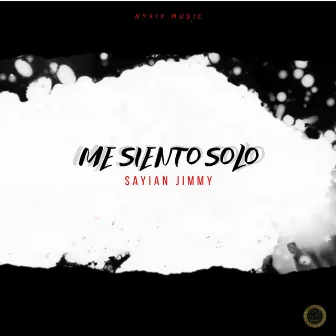 Me Siento Solo by Nysix Music