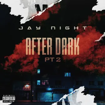 After Dark, Pt. 2 by Jay Night