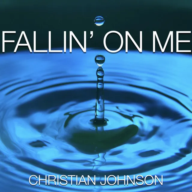 Fallin' on Me