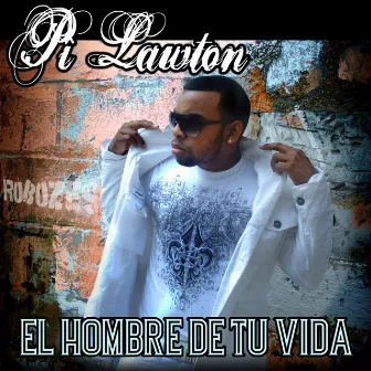 El Hombre de Tu Vida by Pi Lawton