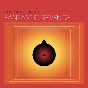 Fantastic Revenge by Continuum Kingdom