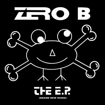 The E.P. (Brand New Mixes) by Zero B