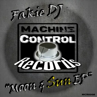 Moon & Sun EP by Fakie Dj