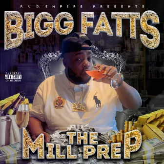 The Mill Prep by Bigg Fatts