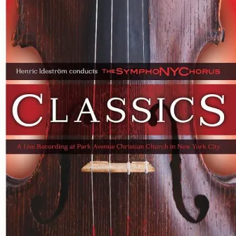 Classics (Live) by The SymphoNYChorus