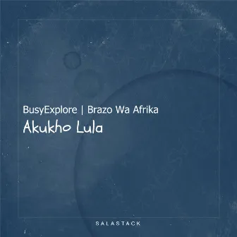 Akukho Lula by BusyExplore