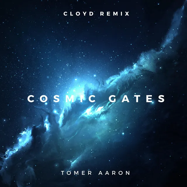 Cosmic Gates (Cloyd Remix)