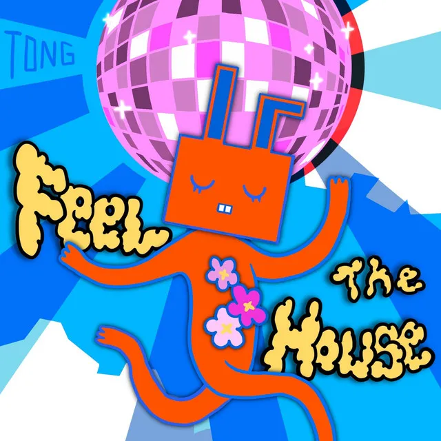 Feel The House