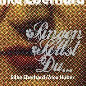 Singen Sollst Du… by Alex Huber