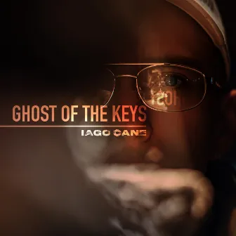 GHOST OF THE KEYS by IAGO CANE