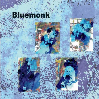 Bluemonk by Susan Booker Morris & Bluemonk