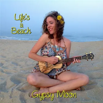 Life's a Beach by Gypsy Moon