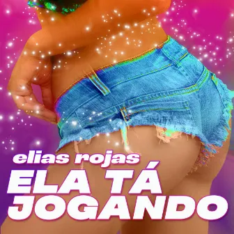 Ela Tá Jogando by Unknown Artist