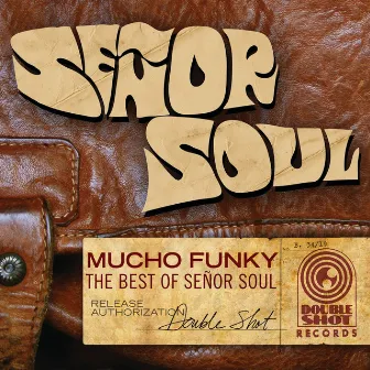 Mucho Funky - The Best of Señor Soul by Senõr Soul