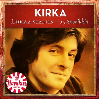 Liikaa Stadiin - 15 Suosikkia by Kirka