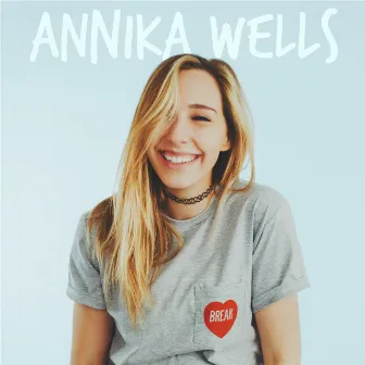 Break by Annika Wells