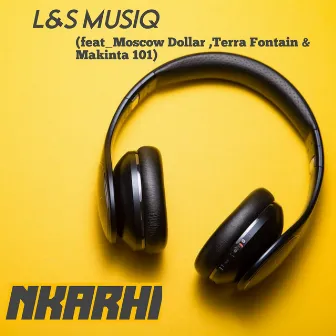 Nkarhi by L&S MusiQ