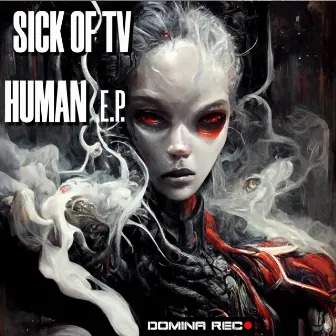 Human E.P. by Sick of TV