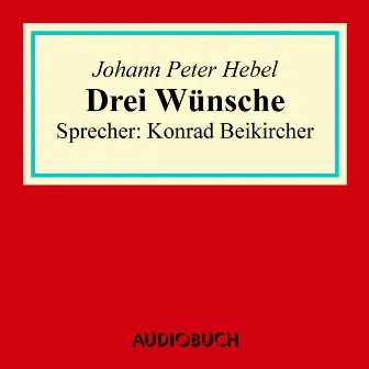 Drei Wünsche by Johann Peter Hebel