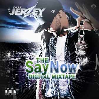 The Say Now Digital Mixtape by Nu Jerzey Devil