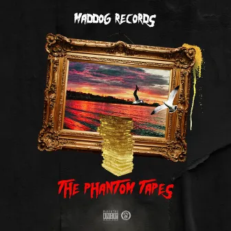 The Phantom Tapes by Maddog