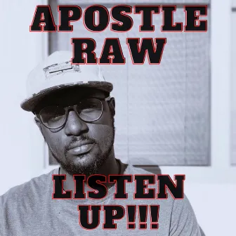 Listen up by Apostle Raw