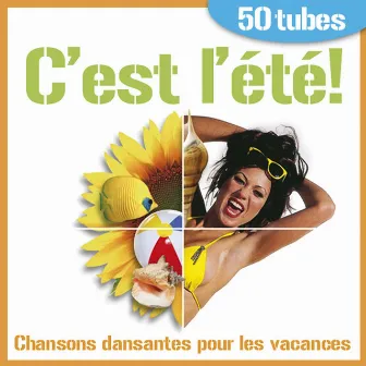 C'est l'été ! Chansons dansantes pour les vacances (50 tubes) by Tropical Orchestra