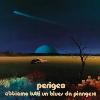 Abbiamo Tutti Un Blues Da Piangere by Perigeo