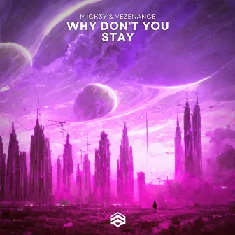 Why Don't You Stay by M1CK3Y