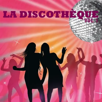 La Discothèque, Vol. 1 by La Discothèque