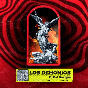 Los Demonios by DJ del Bosque