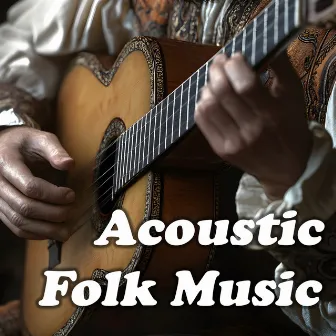 Acoustic Folk Music by Folk Music