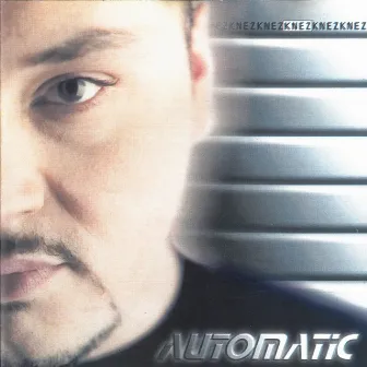 Automatic by Nenad Knezevic Knez