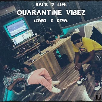 Quarantine Vibez by Kewl