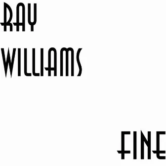 Fine by Ray Williams