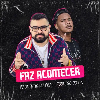 Faz Acontecer by Paulinho Dj