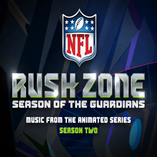 NFL Rush Zone - Season Of The Guardians (Music From The Animated Series)