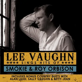 Sings Hits of Smokie & Roy Orbison by Lee Vaughn