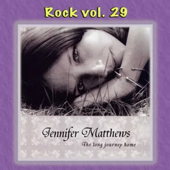 Rock Vol. 29: Jennifer Matthews-The Long Journey Home by Jennifer Matthews