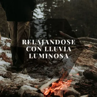 Relajándose con Lluvia Luminosa by Guru de música tranquila