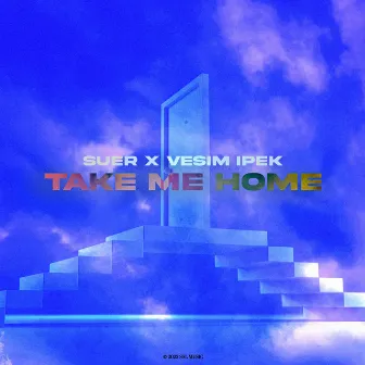 Take Me Home by Vesim Ipek