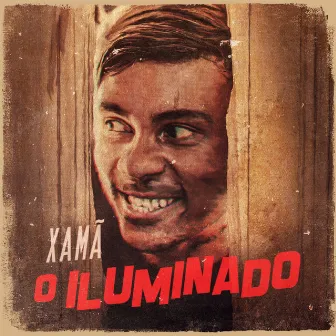 O Iluminado by Xamã