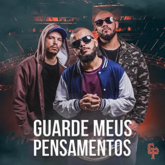 Guarde Meus Pensamentos by GP