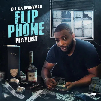 FLIP PHONE PLAYLIST by D.I. Da Hennyman