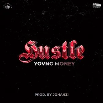 HUSTLE by Yovng Money